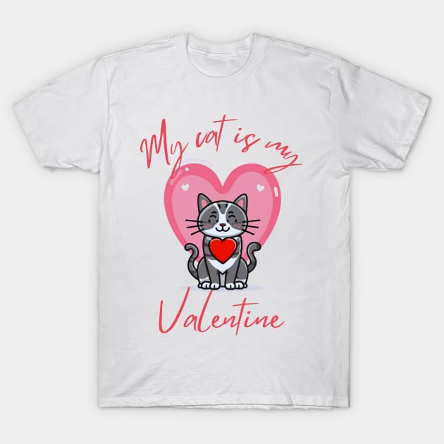 my cat is my valentine T-Shirt by Oasis Designs